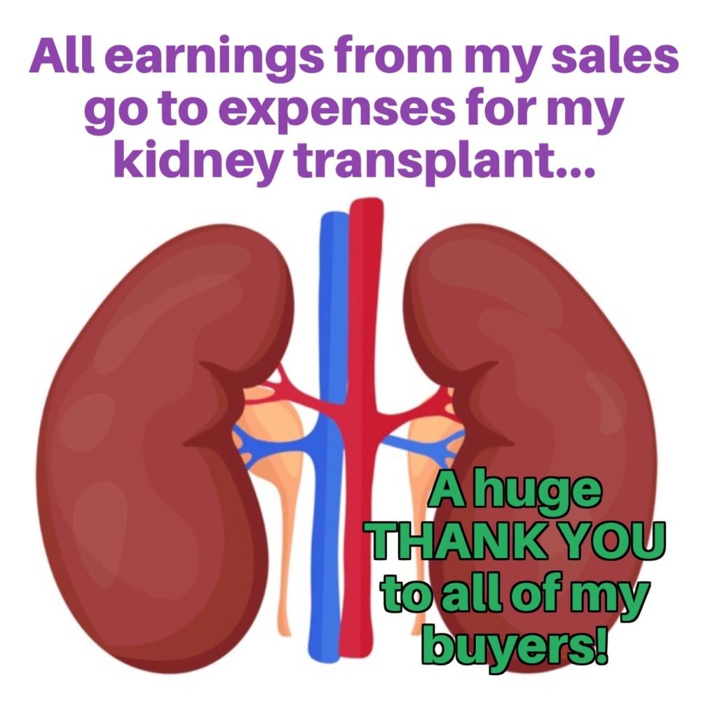 Earnings go directly to expenses for my kidney transplant & anti-rejection Rx’s